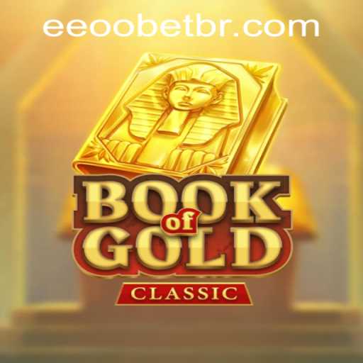 Discover the Mystique of Book of Gold Classic and Eeoobet PH Login